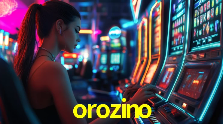 orozino,orozino bet