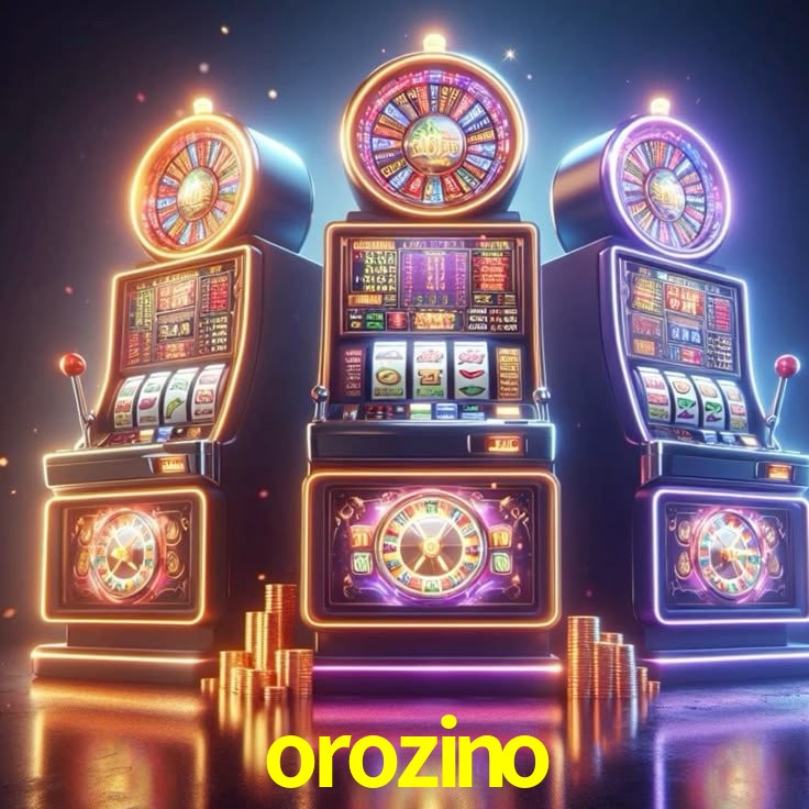 orozino,orozino bet